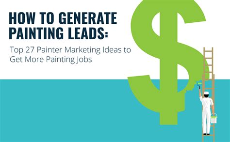 How to Generate Painting Leads: Unlocking the Canvas of Opportunity