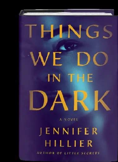 Synopsis of Things We Do in the Dark: A Novel